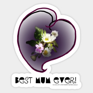 wildflower, Best Mum EVER! heart quirky Sticker